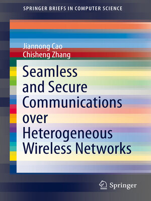 cover image of Seamless and Secure Communications over Heterogeneous Wireless Networks